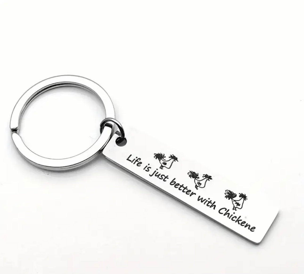 'Life is Just Better with Chickens' Keyring