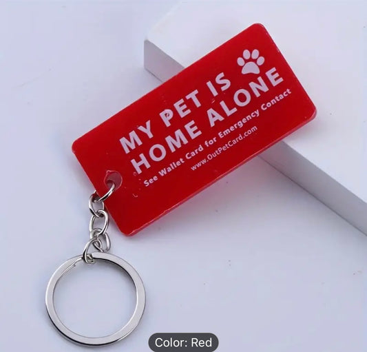 'My Pet is Home Alone' Keyring